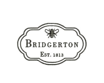 Bridgerton-Est 1813 Embroidery Design - Machine Embroidery Design - 3 SIZES