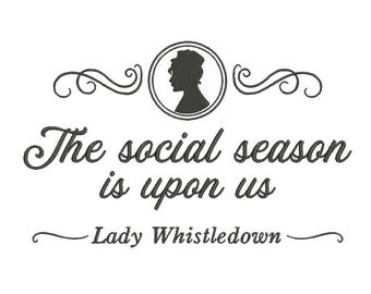 Bridgerton - Lady Whistledown - The social season is upon us - Machine Embroidery Design - 2 SIZES