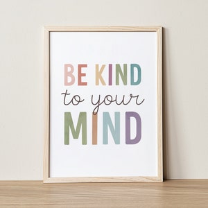 Be Kind To Your Mind, Lernposter, Calming Corner, Spielzimmer Wandkunst, Schulratgeber, Therapie, Klassenzimmer Dekoration, DIGITAL DOWNLOAD