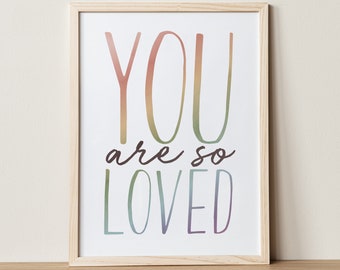 You Are So Loved Print: Rainbow Nursery Wall Art (Digital Download)