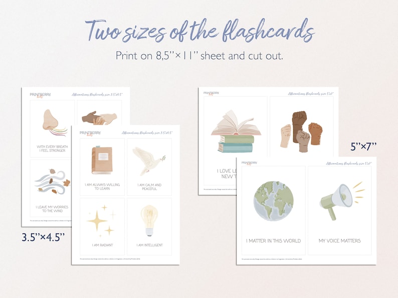 May include: Two sizes of printable affirmation flashcards with illustrations and positive messages. The smaller cards measure 3.5 inches by 4.5 inches and the larger cards measure 5 inches by 7 inches.  The cards feature illustrations of a dove, a lightbulb, a book, a hand, a globe, and a megaphone.