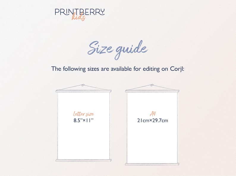 May include: Image from Printberry Kids with the text "Size guide". It shows two rectangular templates, one labeled "Letter size" at 8.5" x 11" and the other "A4" at 21cm x 29.7cm. The text "The following sizes are available for editing on Corjl:" is also present.