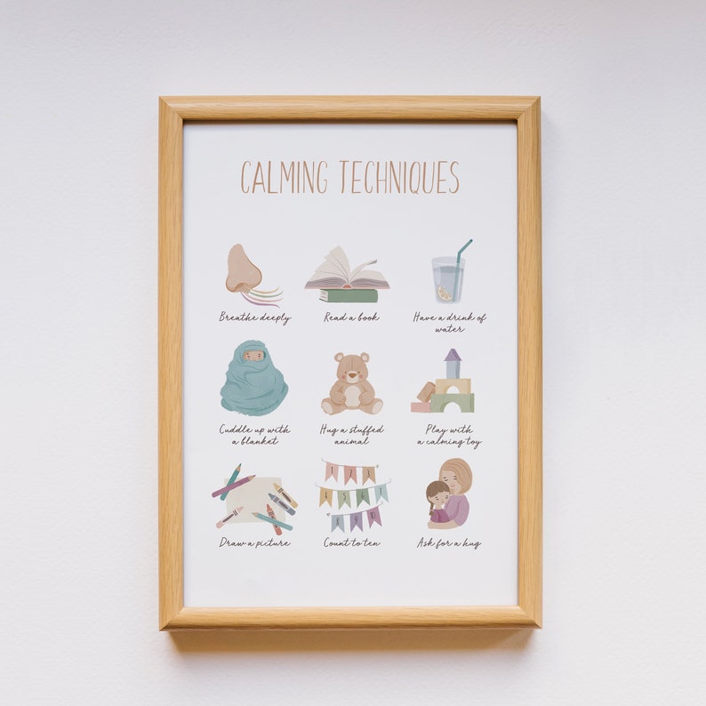 May include: A printable poster with calming techniques for children. The poster features illustrations of activities such as breathing deeply, reading a book, cuddling with a blanket, hugging a stuffed animal, playing with a calming toy, drawing a picture, counting to ten, and asking for a hug.