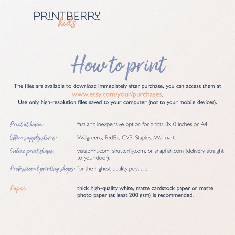May include: How to print instructions for digital files. The text recommends using high-resolution files saved to a computer, not a mobile device. It lists options for printing at home, office supply stores, online print shops, and professional printing shops. It also recommends using thick high-quality white, matte cardstock paper or matte photo paper (at least 200 gsm).