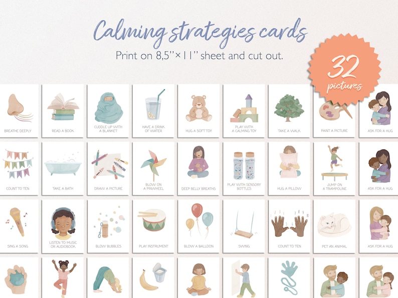 May include: A set of 32 illustrated cards with calming strategies for children. Each card features a different activity, such as taking a bath, reading a book, or blowing bubbles. The cards are printed on 8.5 x 11 inch paper and can be cut out.