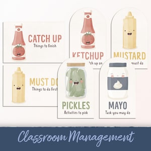 May include: A set of classroom management cards featuring cartoon illustrations of ketchup, mustard, pickles, and mayo. Each card has a different task-related phrase, such as "Catch Up" and "Must Do". The words "Classroom Management" are at the bottom.