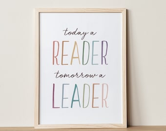 Today A Reader Tomorrow A Leader, Classroom Decor, Reading Print, Play Room Decor, Boho Print, Montessori Wall Art, Homeschool Printable