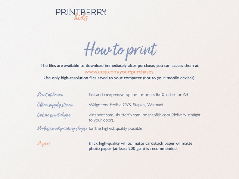 May include: How to print instructions for digital files. The text includes information about downloading files, using high-resolution files, and printing options at home, office supply stores, online print shops, and professional printing shops. It also recommends using thick, high-quality cardstock or photo paper.