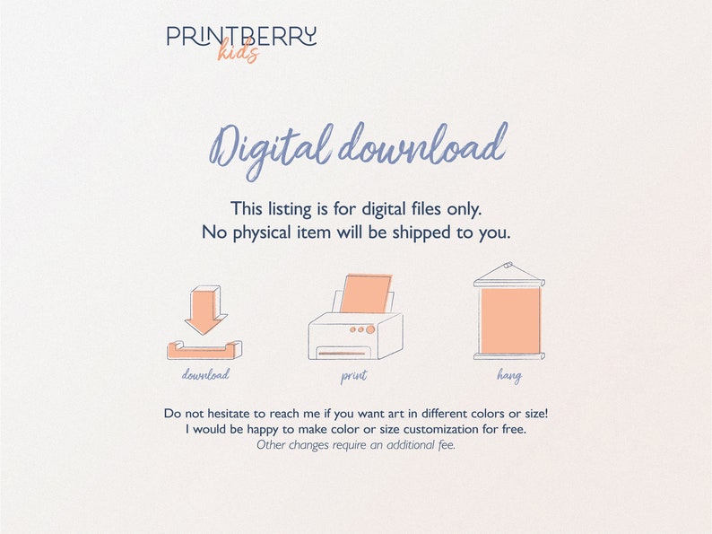 Puede incluir: Gr&aacute;fico de descarga digital con iconos para descargar, imprimir y colgar. El texto dice: "Esta lista es solo para archivos digitales. No se enviar&aacute; ning&uacute;n art&iacute;culo f&iacute;sico. &iexcl;No dudes en ponerte en contacto conmigo si quieres arte en diferentes colores o tama&ntilde;os! Me encantar&iacute;a hacer una personalizaci&oacute;n de color o tama&ntilde;o de forma gratuita. Otros cambios requieren una tarifa adicional."