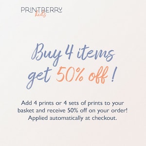 May include: A graphic with blue text that says "PRINTBERRY kids" and "Buy 4 items get 50% off!" in a larger font. The text below says "Add 4 prints or 4 sets of prints to your basket and receive 50% off on your order! Applied automatically at checkout."