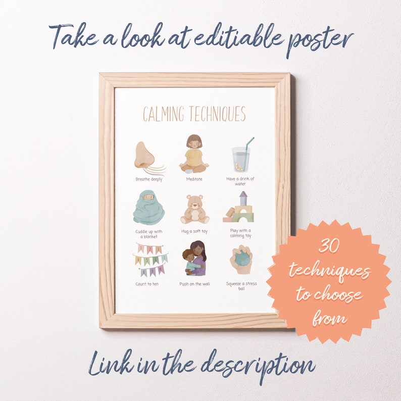May include: A printable poster with illustrations of calming techniques for children. The poster features images of breathing deeply, meditating, hugging a soft toy, squeezing a stress ball, and more. The text on the poster reads "Calming Techniques" and "30 techniques to choose from".
