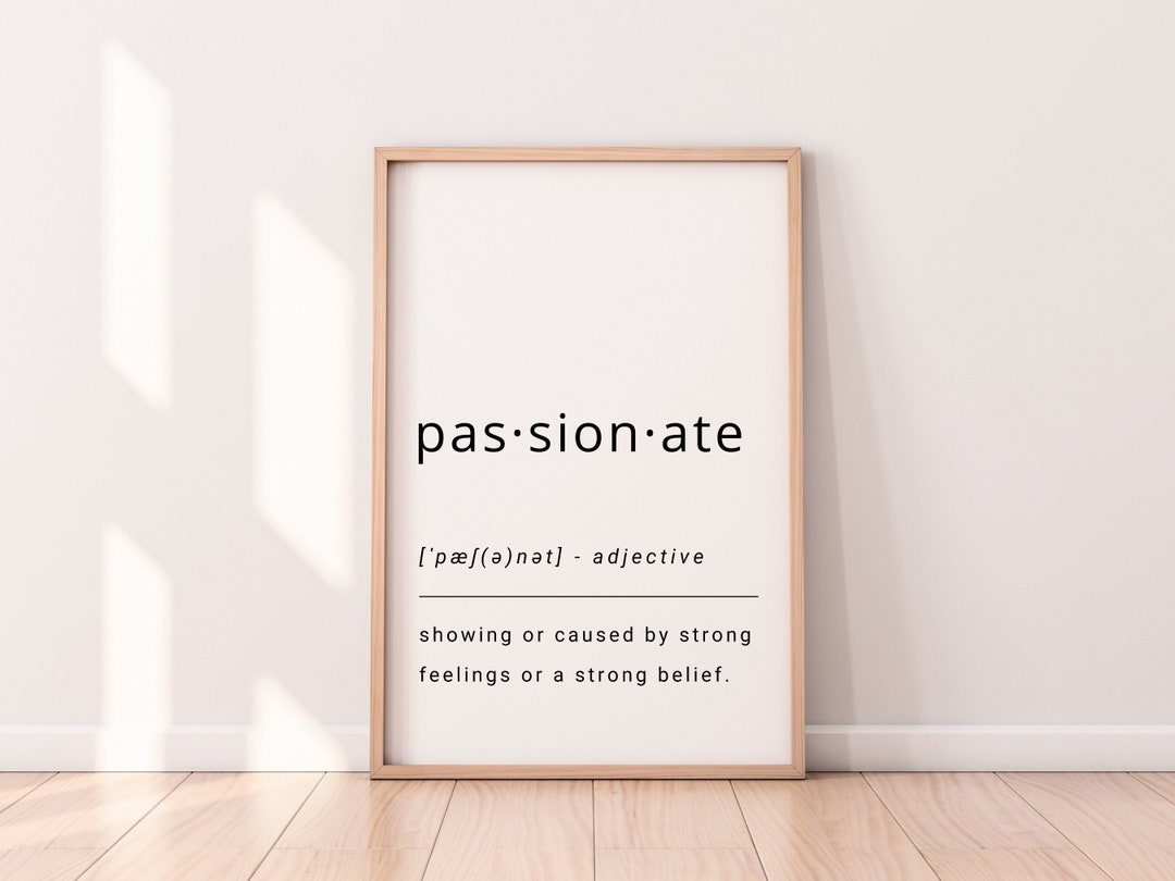 Passionate Meaning Definition Poster Dictionary Page Word Etsy