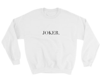 Joker Font Design Sweatshirt
