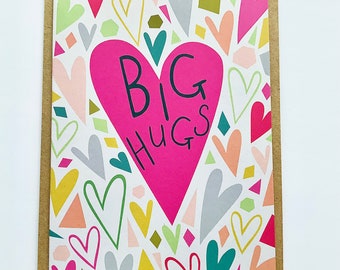 Big hugs card - A6 card printed on recycled card - love card/sympathy card