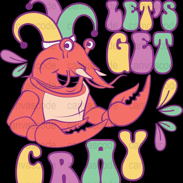 Let's Get Cray Crawfish Graphic, Mardi Gras Party Clipart, Instant Download, Printable Sublimation Design, Festive Creole Decor, PNG