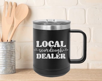 Lokaler Sauerteighändler Thermobecher, Sauerteigära-Becher, Sauerteigbäcker-Geschenk, Sauerteiggeschenk, lustiges Sauerteigbrot-Liebhabergeschenk