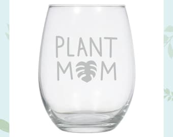 Plant Mom Stemless Wine Glass, Mother's Day Wine Glass