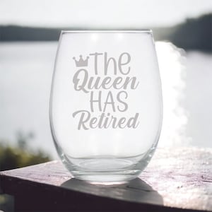 The Queen Has Retired Stemless Wine Glass, Retirement Gift, Retirement Gift for Her