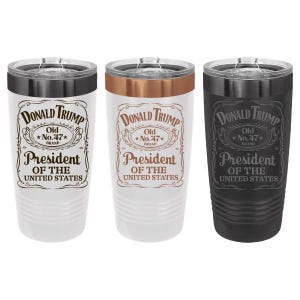 Donald Trump "Old No. 47" President of the United States 20oz Tumbler