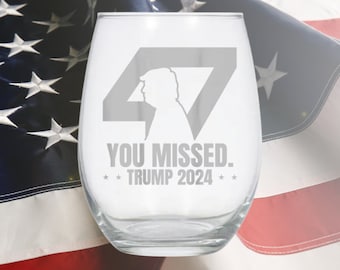 Te perdiste 47 Trump 2024 Copa de vino sin tallo grabada, copa de vino MAGA