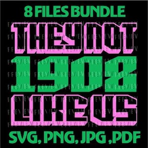They Not Like Us AKA- Alpha Kappa Alpha Bundle SVG & PNg Zip File- Design T-shirt or Print Design Instant Download DTF Print
