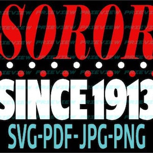 SORORS Since 1913 Delta Sigma Theta Design SVG, Pdf, Jpg & PnG Zip File 8 Files Included Design T-shirt or Print Design Instant Download DTF