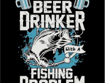 Beer Drinker Bass Fishing Problem DTF or Print Design PNG, JPg, PSD Zip File Signs Design T-shirt Print Design Instant Download Fishing Gift