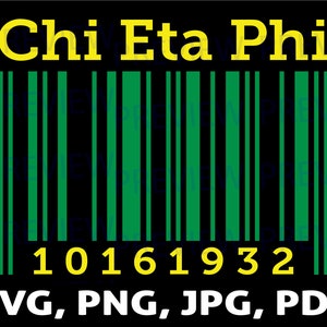 May include: A black and green barcode with the text "Chi Eta Phi" in yellow letters above the barcode and the number "10161932" in yellow letters below the barcode. The text "SVG, PNG, JPG, PDF" is in white letters below the number.