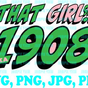 That Girl Since 1908 AKA Design -Alpha Kappa Alpha SVG, Jpg, Png, Pdf Zip File Included Design T-shirt or Print Design Instant Download