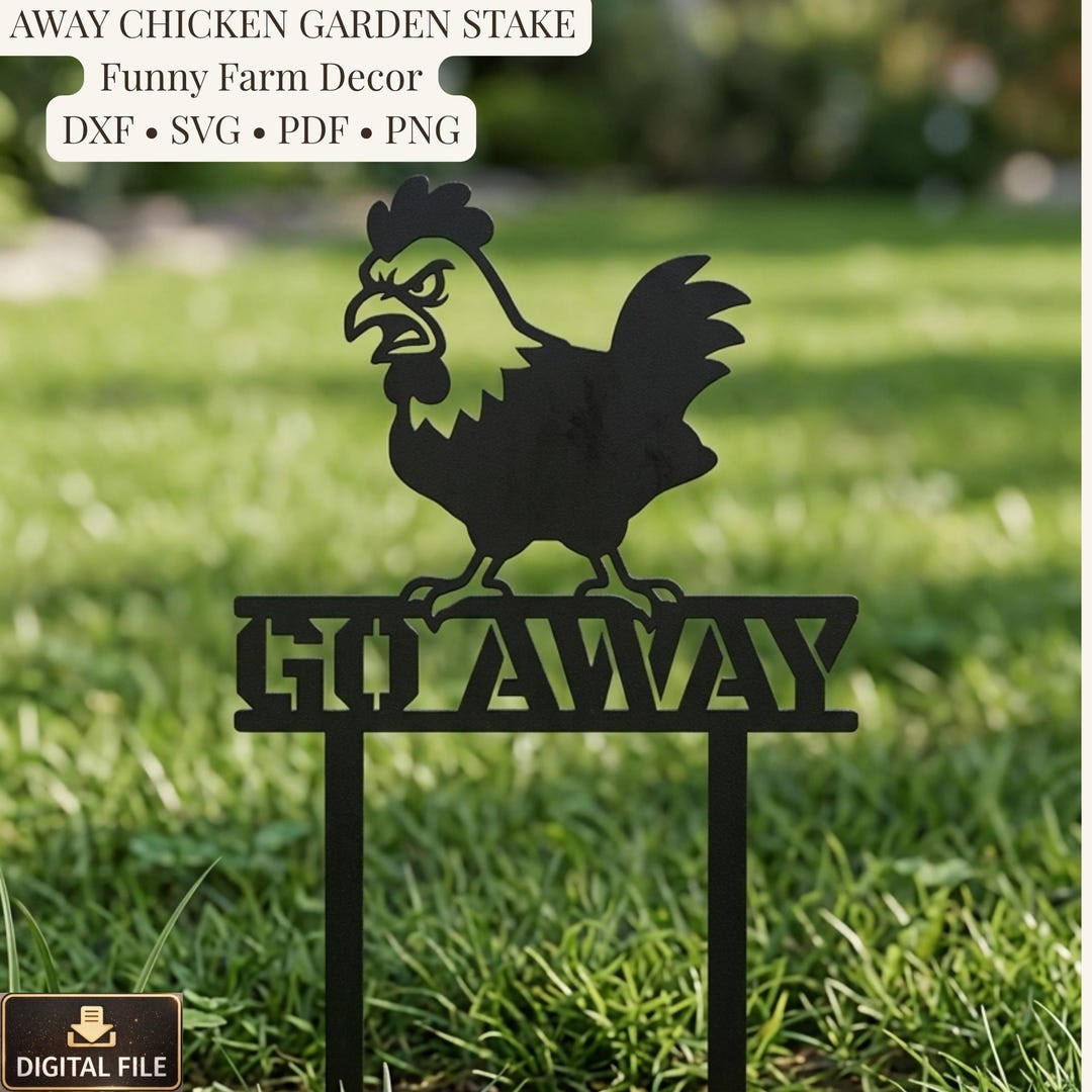 Sign Stake Svg Chicken Garden Stake Dxf Svg Pdf Png, Go Away Chicken Sign, Funny Farm ...