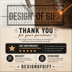 May include: A thank you card featuring the text DESIGN OF GIFT, showing a pencil sketch transitioning into a laser-engraved wood effect. It includes a 5-star review request, customer support contact information, and shop exploration prompts on a beige background.