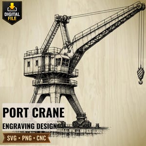 May include: A black and white digital illustration of a large industrial port crane with a long boom and a hanging hook. The design features detailed line work and shading, presented as a digital file for engraving, SVG, PNG, and CNC applications.