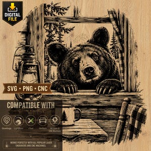 May include: A digital file design featuring a black and white line art illustration of a bear looking through a window. The scene includes a lantern, a mug with a pine tree graphic, and a plaid curtain. Text includes DIGITAL FILE and SVG PNG CNC.