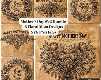 Mother's Day Floral SVG Bundle, Mom Ever Wreath Design (SVG PNG Files)