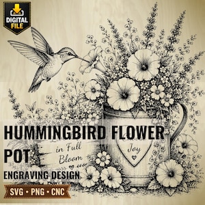 May include: A black and white digital illustration featuring a hummingbird hovering near a flower pot filled with various blossoms. The pot displays a heart-shaped emblem with the text Joy. The design includes the text HUMMINGBIRD FLOWER POT ENGRAVING DESIGN SVG PNG CNC.