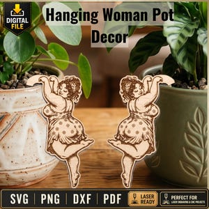 May include: Wooden hanging pot decor featuring a woman in a dress, with the text "Hanging Woman Pot Decor". The design is laser-ready and available in SVG, PNG, DXF, and PDF formats. Perfect for laser engraving and CNC projects.