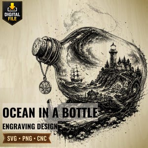 May include: Black and white engraving design of a ship in a bottle. The bottle features a lighthouse, houses, and a compass pendant. The text "OCEAN IN A BOTTLE" and "ENGRAVING DESIGN" are displayed. Includes SVG, PNG, and CNC file formats.