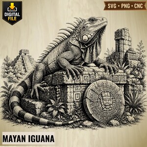 Puede incluir: Una ilustración digital en blanco y negro de una iguana sobre ruinas de piedra con una piedra del calendario maya y una pirámide al fondo. El texto "DIGITAL FILE", "SVG PNG CNC" y "MAYAN IGUANA" aparece claramente en la imagen.