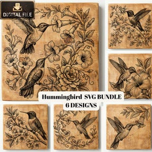 May include: A digital file bundle featuring six hummingbird designs. Each design showcases a hummingbird with floral elements, such as roses and trumpet vines, in a detailed, engraved style. The designs are set against a light brown, wood-grain background.