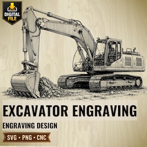 Könnte beinhalten: Eine Illustration eines Baggers im Vintage-Stil mit dem Text "EXCAVATOR ENGRAVING" und "ENGRAVING DESIGN". Das Bild enthält ein Symbol für den digitalen Dateidownload und die Dateitypen SVG, PNG und CNC.