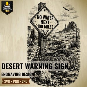 Peut inclure: Conception de gravure sur le thème du désert en noir et blanc, avec un panneau en forme de losange indiquant « NO WATER NEXT 100 MILES ». Un serpent à sonnettes enroulé, un crâne et un paysage désertique sont également représentés. Le texte « DESERT WARNING SIGN » est en bas.