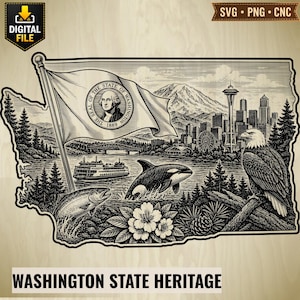May include: A black and white digital illustration of the state of Washington featuring the state flag, a mountain, the Space Needle, a ferry, an orca, a salmon, a bald eagle, and flowers. The text reads DIGITAL FILE, SVG PNG CNC, and WASHINGTON STATE HERITAGE.