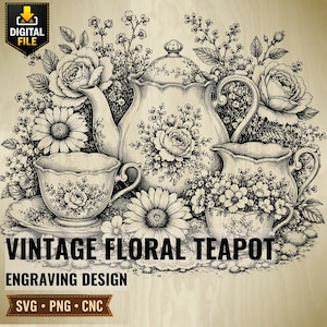 Puede incluir: Una ilustración de líneas en blanco y negro de una tetera, una taza de té sobre un platillo y una jarra de leche, todos decorados con motivos florales. La imagen incluye el texto VINTAGE FLORAL TEAPOT ENGRAVING DESIGN SVG PNG CNC.