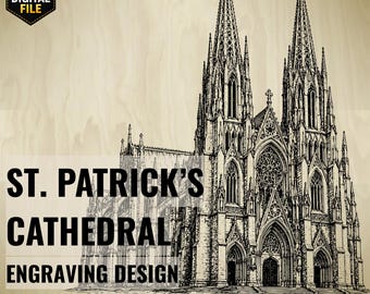 St. Patrick's Cathedral Engraving Design (SVG, PNG, CNC) – Gothic