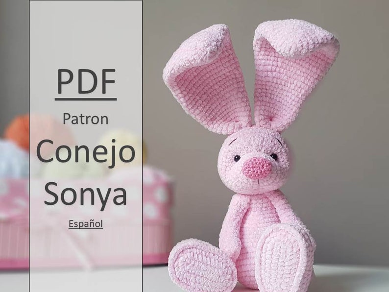 Amigurumi tutorial PDF file Amigurumi Pattern Bunny Crochet Patron Conejo Sonya Espa\u00f1ol