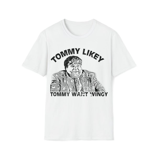 Tommy Want Wingy | Tommy Boy Shirt | Chris Farley Shirt | Callahan Auto Parts | Tommy Boy Gift | Tommy Boy Movie | Tommy Callahan Auto
