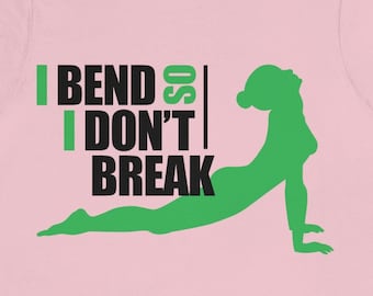 I bend so I don't break Tee Shirt | Workout Tee shirt | Women's workout shirt | Funny workout shirt | Unisex Short Sleeve Tee