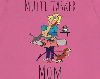Multi-tasker Mom shirt | Funny Mom shirt | Working mom shirt | Mother's day shirt | Funny Mom Short Sleeve Tee