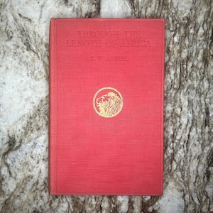 Through the Length of Africa by C.V.A. Peel - Rare Book with inscription, Rare books, Antique books, Vintage Books, Old books, Rare edition