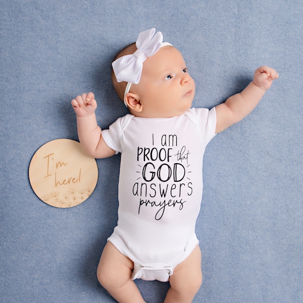 I Am Proof That God Answers Prayers Baby Onesie®